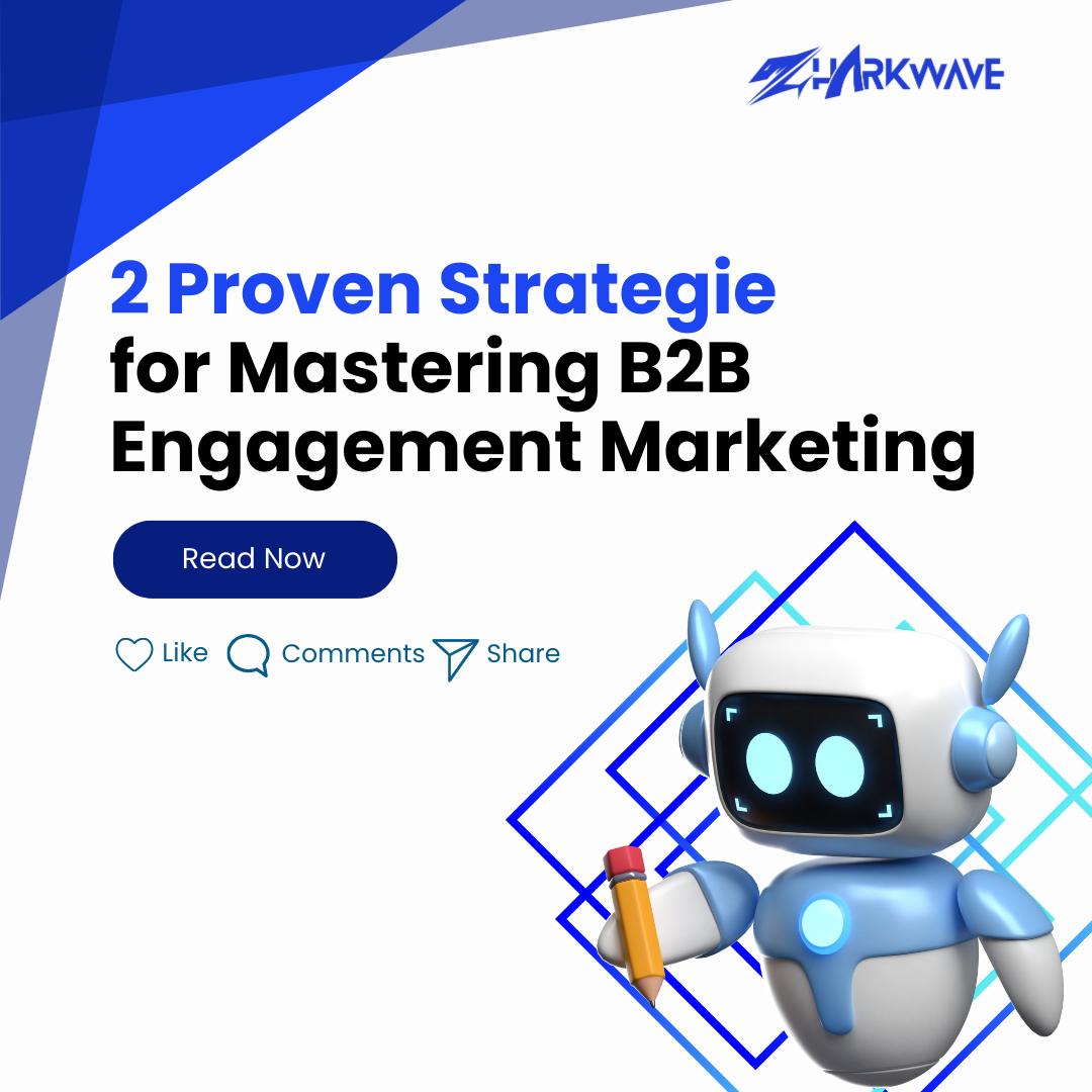 Read more about the article 2 Proven Strategies for Mastering B2B Engagement Marketing
